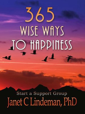 cover image of 365 Wise Ways to Happiness: With Ways to Start a Happiness Support Group